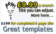 More information on www.YourSiteMaker.co.uk sites for £9.99 a month